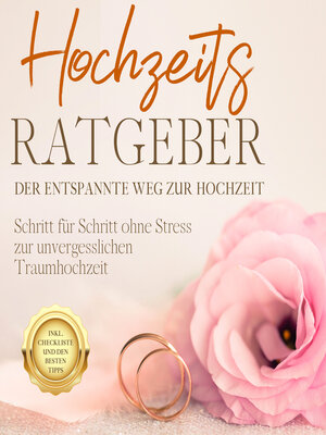 cover image of Hochzeits Ratgeber--Der entspannte Weg zur Hochzeit